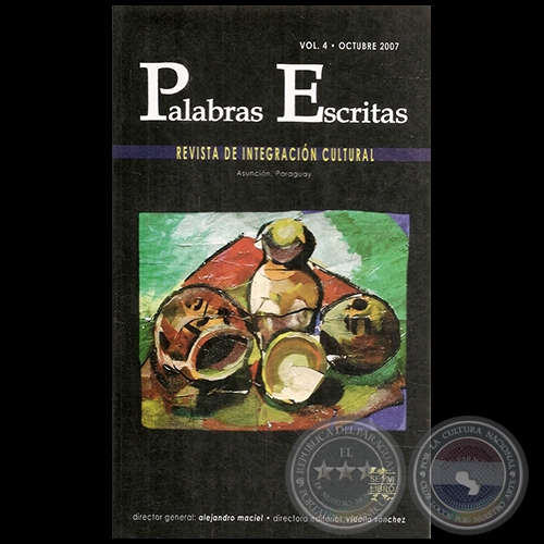 PALABRAS ESCRITAS - Por ALEJANDRO MACIEL - Volumen 4 Octubre 2007